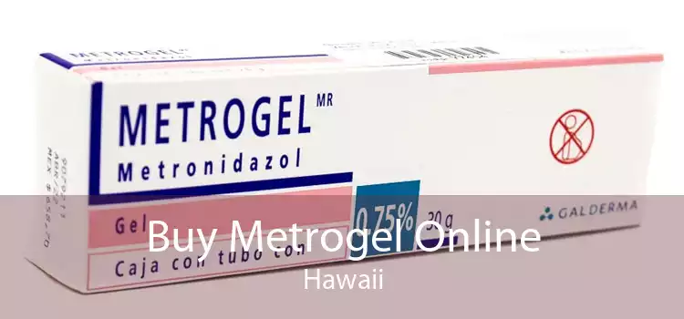 Buy Metrogel Online Hawaii